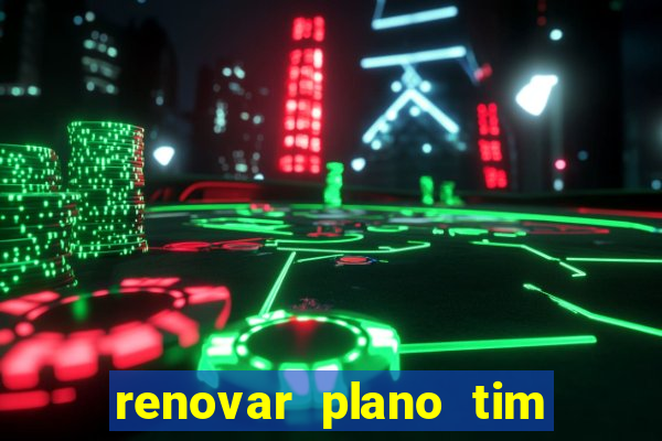 renovar plano tim beta por sms